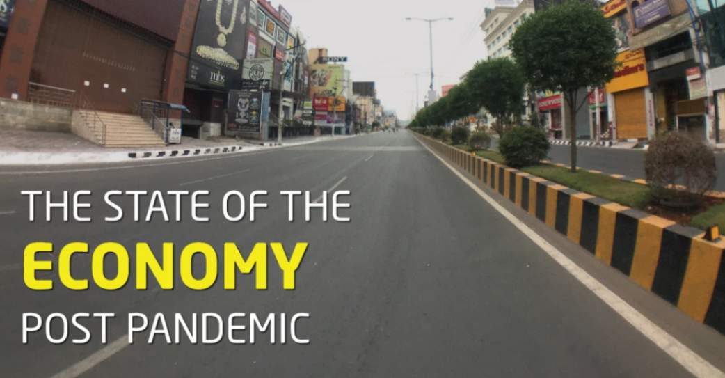 STATE OF THE INDIAN ECONOMY POST PANDEMIC
