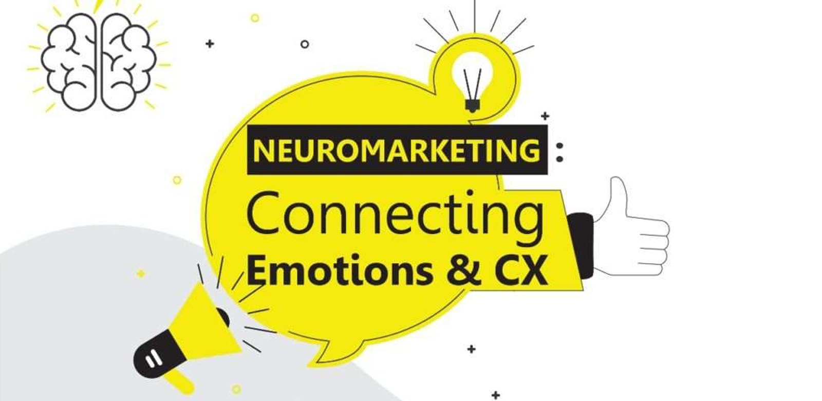 Neuromarketing: Connecting Emotions and CX
