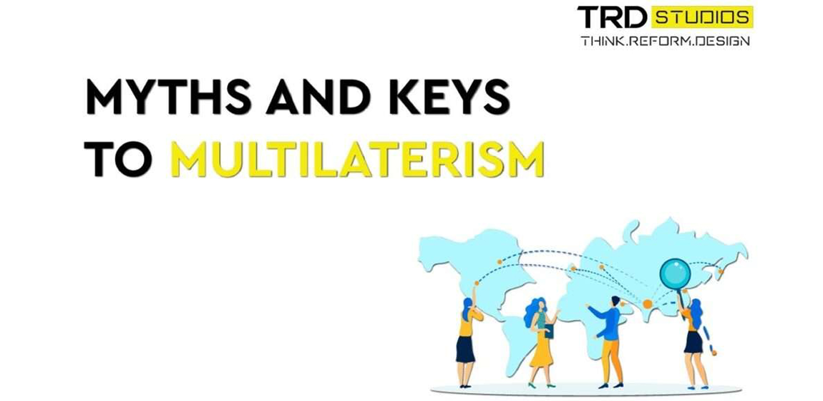 Myths and Keys to Multilateralism