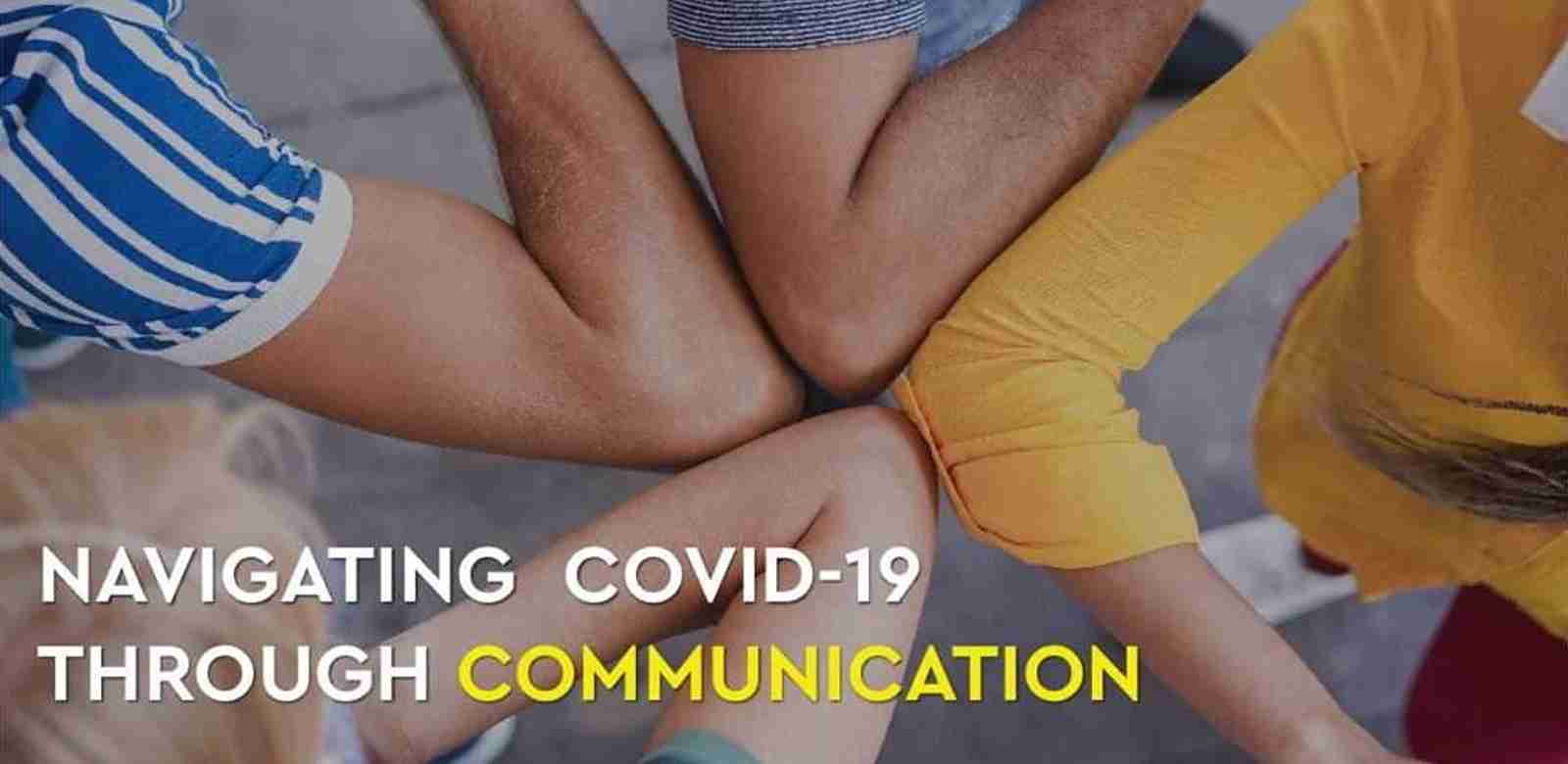 Navigating COVID-19 through Communication