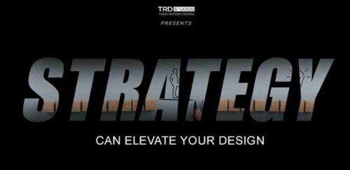 Strategy Can Elevate Your Design