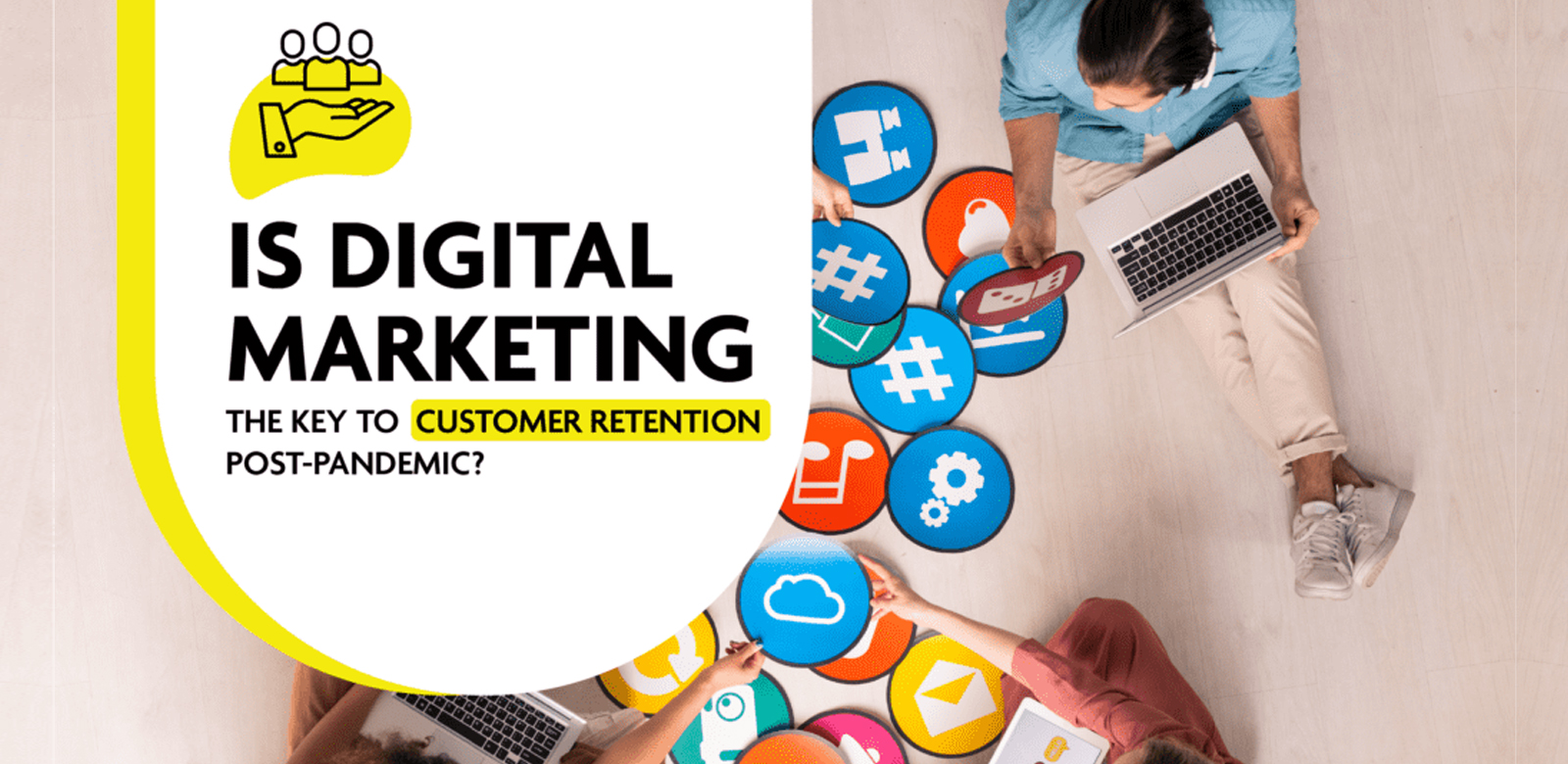 Is Digital Marketing the Key to Customer Retention