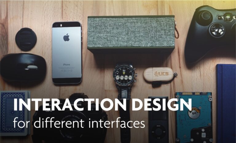 Interaction Design for different Interface