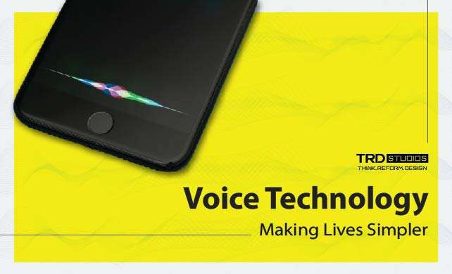 VOICE TECHNOLOGY MAKING LIVES SIMPLER
