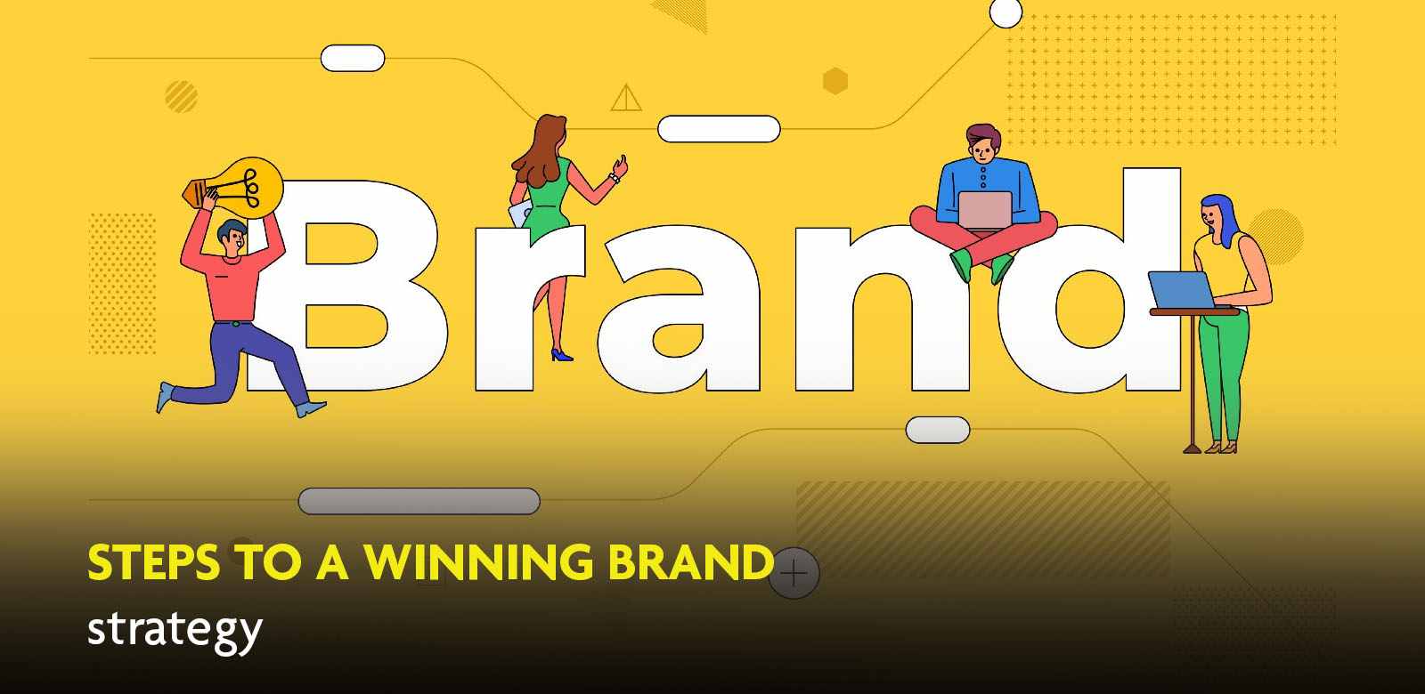10 Steps To Ensure A Winning Brand Strategy