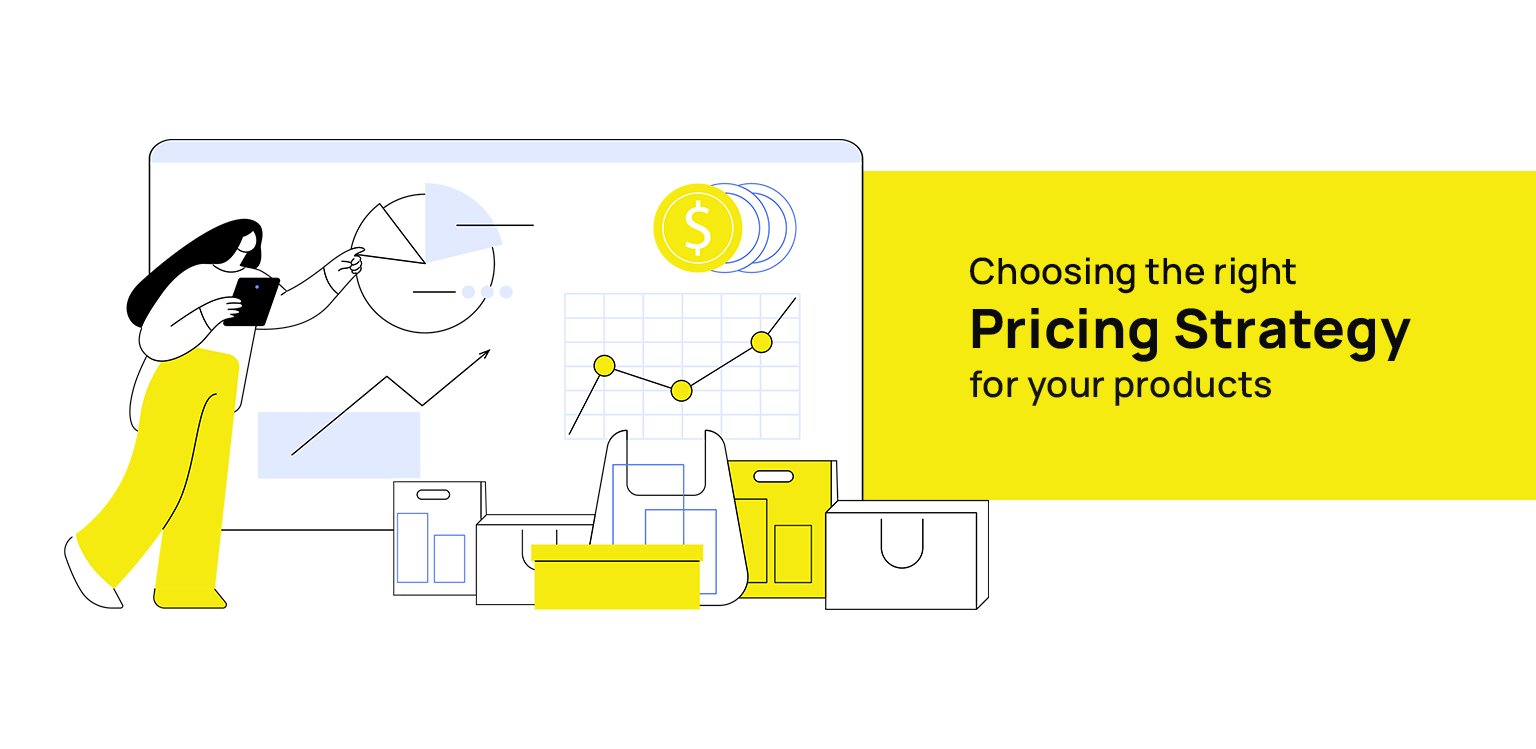 Choosing the right Pricing Strategy