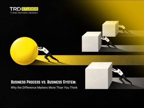 Business Process vs. Business System