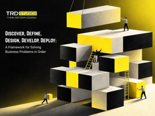 Discover, Define, Design, Develop, Deploy